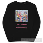 Fools Paradise Ai Art Unisex Organic Sweatshirt Clothing