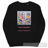 Fools Paradise Ai Art Unisex Organic Sweatshirt Clothing