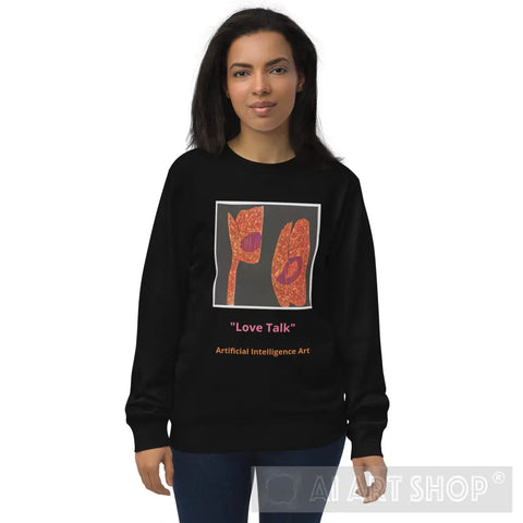 Love Talk Ai Art Unisex Organic Sweatshirt Black / S